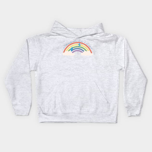 Birds Fly Over The Rainbow - The Wizard Of Oz Quote Kids Hoodie by sammimcsporran